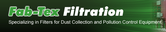 Fab-Tex Filtration | Specializing in Filters for Dust Collection and Pollution Control Equipment